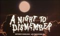 A Night to Dismember-1983-Title.jpg